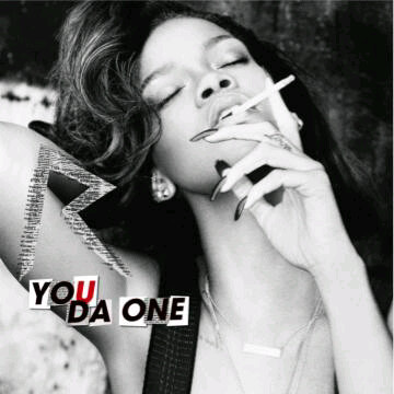 Rihanna-You Da One