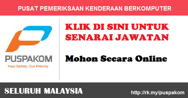 Jawatan Kosong di Pusat Pemeriksaan Kenderaan Berkomputer (PUSPAKOM) Jawatan Kosong di Pusat Pemeriksaan Kenderaan Berkomputer (PUSPAKOM)