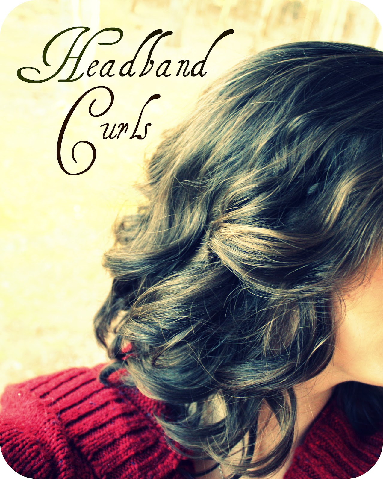 it's just Laine: No-Heat Headband Curls Experiment