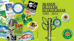 30 anos de Lutas Ecologistas