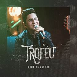 Troféu - Hugo Henrique Mp3 Baixar Troféu - Hugo Henrique Mp3