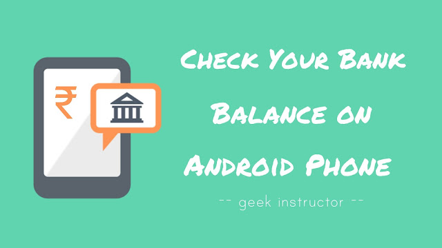 Check your bank balance on Android phone Check your bank balance on Android phone
