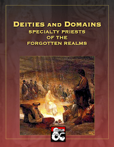 Deities and Domains: Specialty Priests of the Forgotten Realms