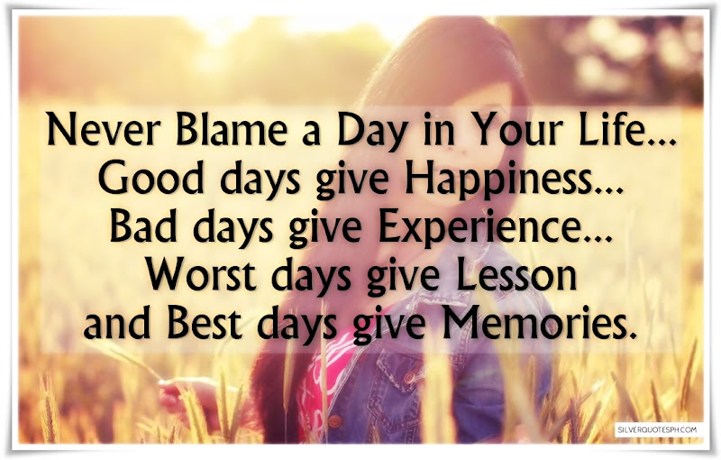 Never Blame A Day In Your Life, Picture Quotes, Love Quotes, Sad Quotes, Sweet Quotes, Birthday Quotes, Friendship Quotes, Inspirational Quotes, Tagalog Quotes