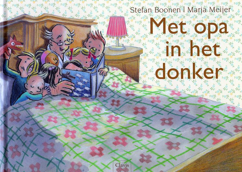 Geen leven zonder boeken: Met opa in het donker / Stefan Boonen ; Marja