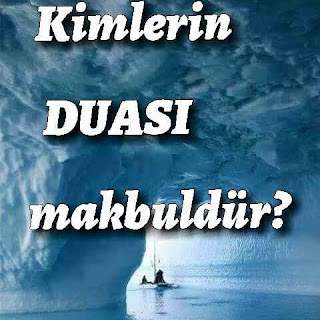 Kimlerin Duası Kabul Olur Makbuldür Kimlerin Duası Kabul Olur Makbuldür