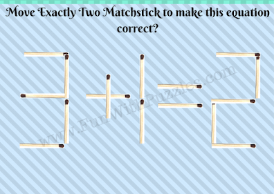 3+1=2.  Move Exactly Two Matchsticks to make this Equation Correct!
