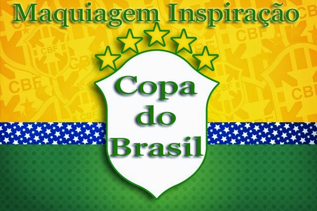DOBABADO: Maquiagem Inspiração Copa do Brasil DOBABADO: Maquiagem Inspiração Copa do Brasil