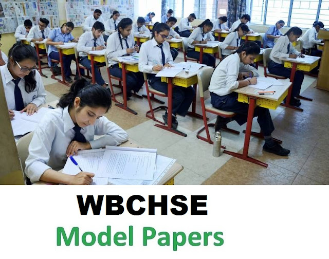 WBCHSE 11th & 12th Model Paper 2019 WBCHSE 11th & 12th Model Paper 2019
