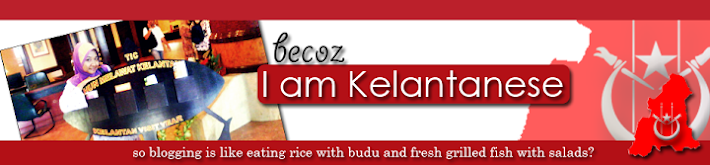 Becoz I Am Kelantanese