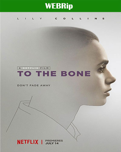 To The Bone (2017) 1080p WEBRip Dual Audio Latino-Inglés [Subt. Esp] (Drama)