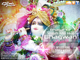Bhagat+Ke+Vash+Me+Hai+Bhagwan+2K15+Untagged+Remix+Dj+Girish