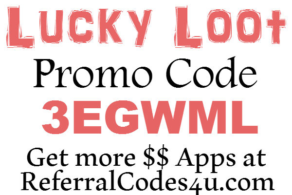 Lucky Loot Casino Recruitment Code 2016, Luck Loot App Promo Code, Lucky Loot Casino Promotional Code