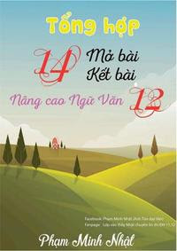 Tổng Hợp 14 Mở Bài - Kết Bài Nâng Cao Ngữ Văn 12 - Phạm Minh Nhật