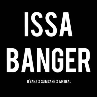 D’Banj x Slimcase x Mr real – Issa Banger [New Song] - www.mp3made.com.ng 