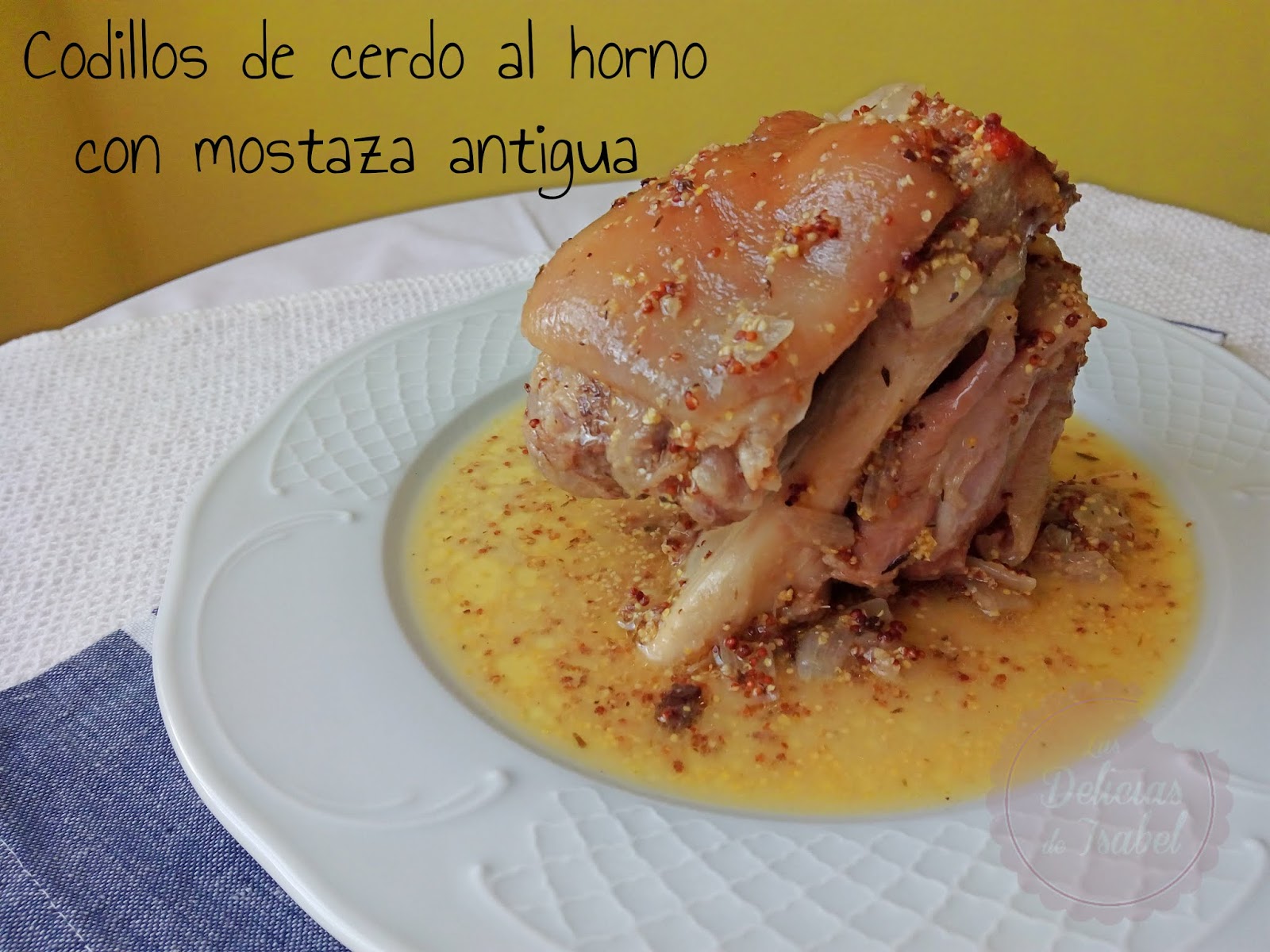 Codillos de cerdo al horno con mostaza | Las Delicias de Isabel