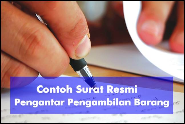 3 Contoh Surat Resmi Pengantar Pengambilan Barang Muda