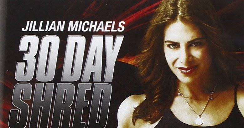 jillian michaels 30 day shred jillian michaels 30 day shred