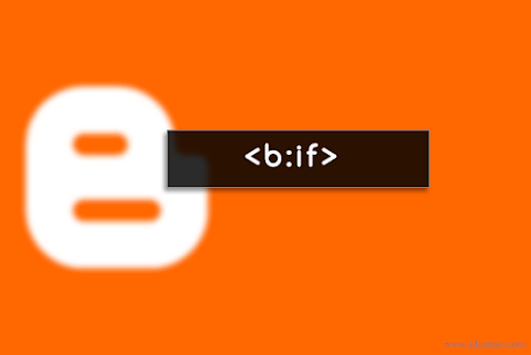 Tag Kondisional Blogger Terbaru Beserta Fungsinya
