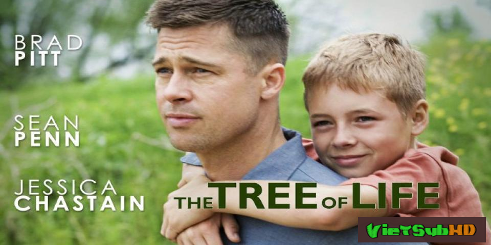 Phim Cây đời VietSub HD | The Tree of Life 2011