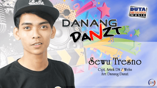 Lirik Lagu Sewu Tresno - Danang Danzt