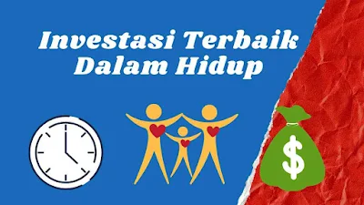 3 Investasi Terbaik Dalam Hidup