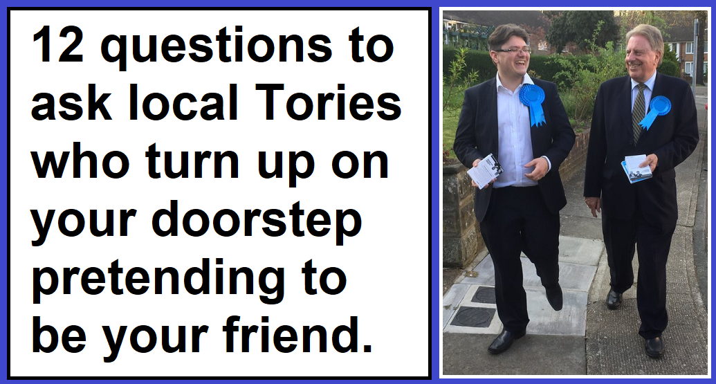 12 questions to ask local Tories who turn up on your doorstep