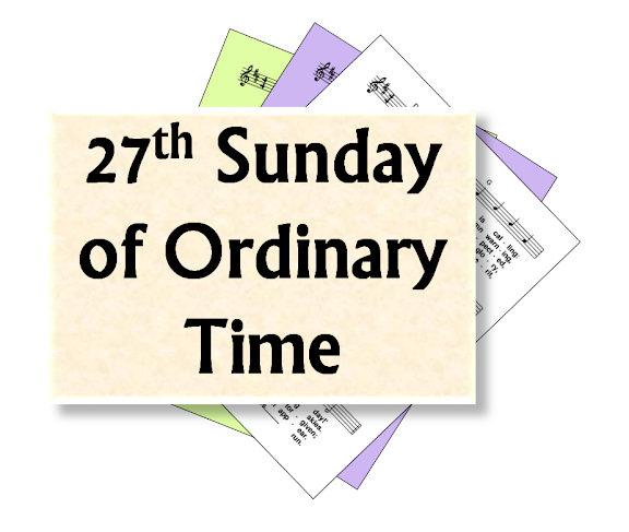 LiturgyTools.net: Hymns for the 27th Sunday of Ordinary Time, Year B
