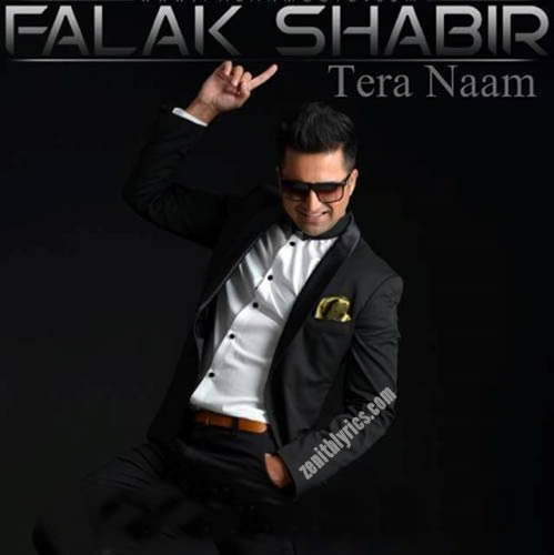 Tera Naam Lyrics - Falak Shabir