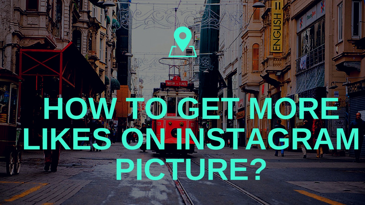 get more Likes on Instagram picture get more Likes on Instagram picture