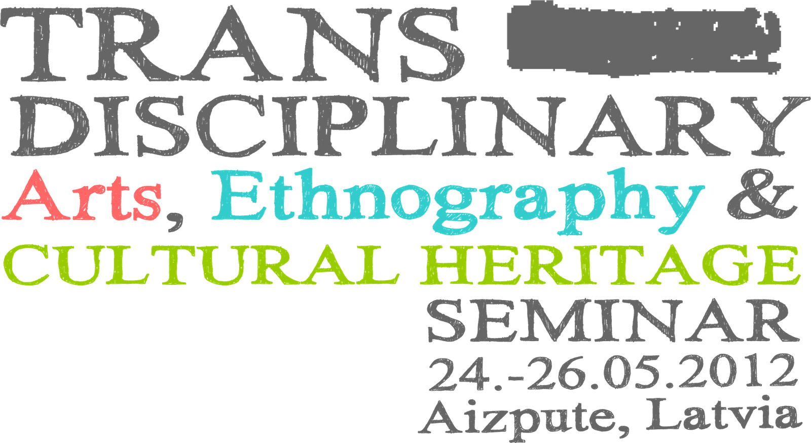 TRANS-DISCIPLINARY ARTS, ETHNOGRAPHY & CULTURAL HERITAGE SEMINAR