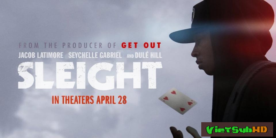 Phim Ảo thuật gia VietSub HD | Sleight 2017