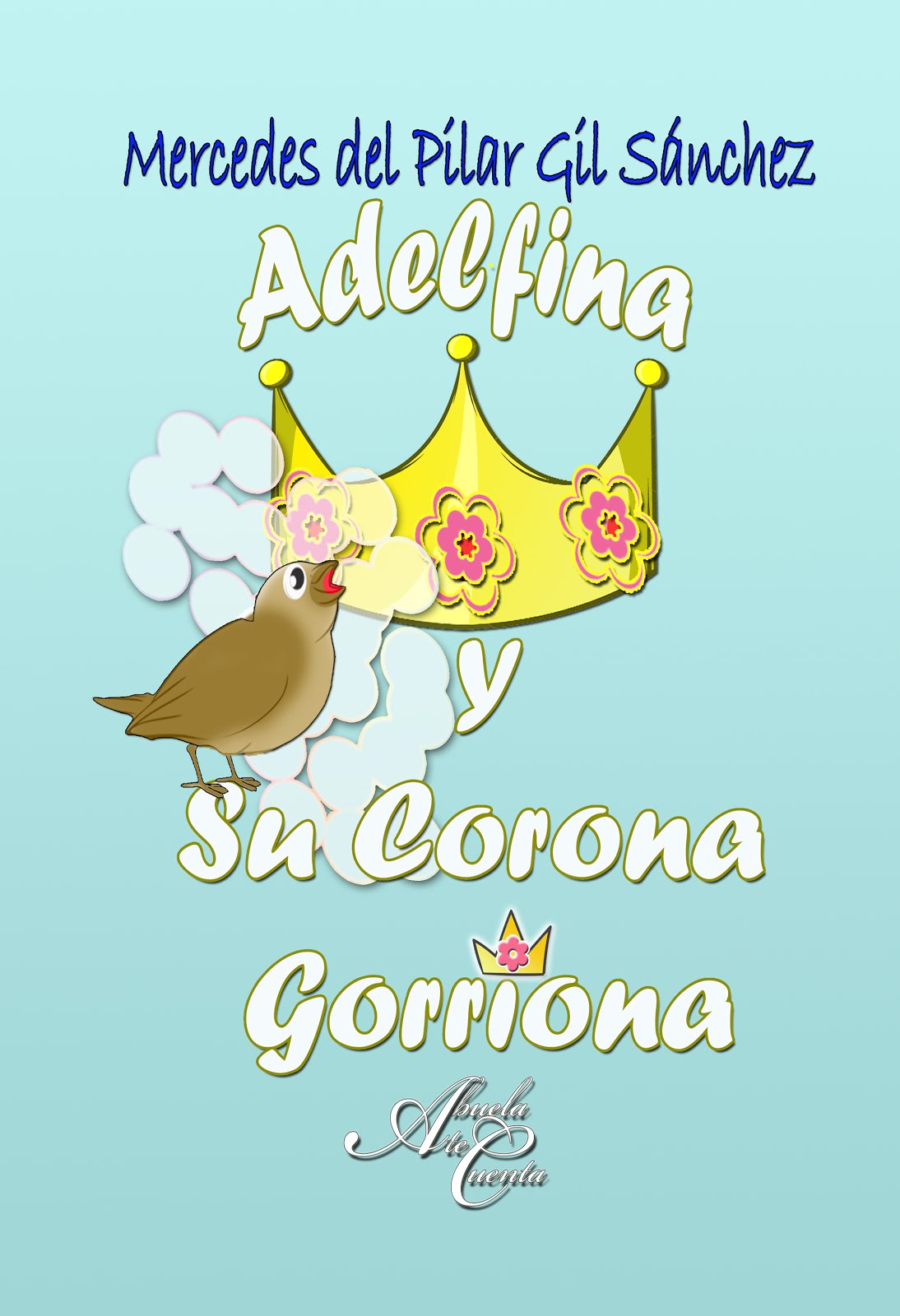 Adelfina y su Corona Gorriona (click para ver)