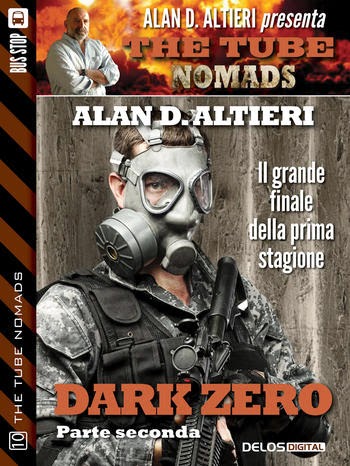 The Tube Nomads #9 - Dark Zero - Seconda parte (Alan D. Altieri)