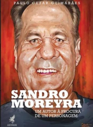 Sandro Moreyra, um autor à procura de um personagem