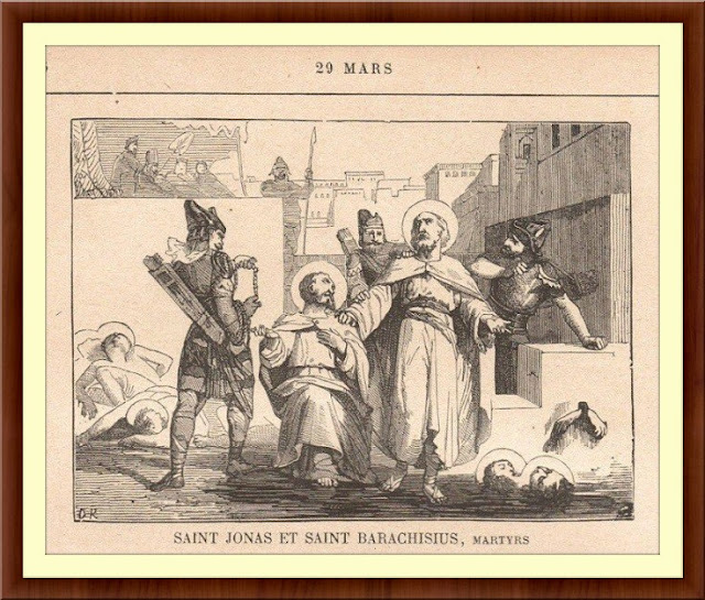 ALL SAINTS: ⛪ Saints Jonas, Barachisius, and Their Companions - Martyrs