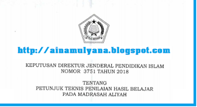 Juknis Penilaian Hasil Belajar Pada MA TERLENGKAP JUKNIS PENILAIAN HASIL BELAJAR PADA MA SESUAI KEPUTUSAN DIRJEN PENDIS NOMOR 3751 TAHUN 2018