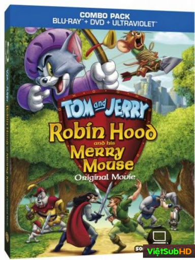 Tom Và Jerry: Chú Chuột Vui Vẻ Của Robin Hood