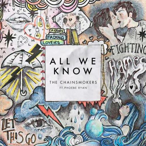 The Chainsmokers - All We Know (feat. Phoebe Ryan)