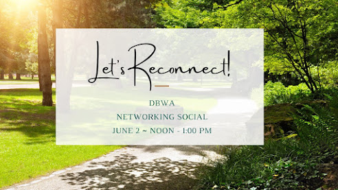 Click Below. Members and guests are welcome to join us for the first in-person DBWA event.