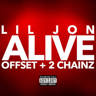 Alive by Lil Jon ft. Offset