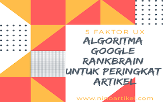 5 Faktor UX Google RankBrain Untuk Peringkat Artikel