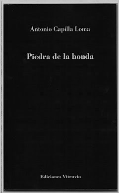 Antonio Capilla Loma, PIEDRA DE LA HONDA, Editorial Vitruvio, Madrid, 2016