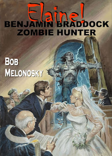 Elaine! Benjamin Braddock Zombie Hunter written by Bob Melonosky