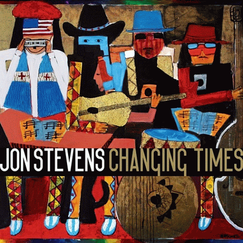 JON STEVENS  Noiseworks Changing Times (2011)