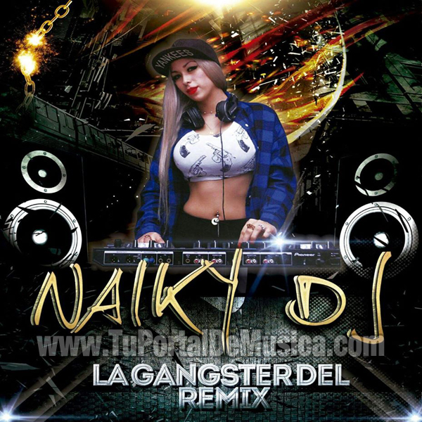 Naiky Dj La Gangster Del Remix Vol. 2 (2016) Naiky Dj La Gangster Del Remix Vol. 2 (2016)