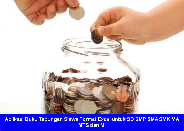 Aplikasi Buku Tabungan Siswa Format Excel Aplikasi Buku Tabungan Siswa Format Excel untuk SD SMP SMA SMK MA MTS dan MI