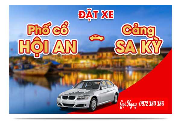 Xe Hội An– cảng Sa Kỳ – Xe Hoi An – cang Sa Ky Xe Hội An– cảng Sa Kỳ – Xe Hoi An – cang Sa Ky