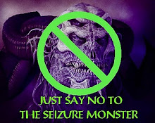 Say No To The Seizure Monster