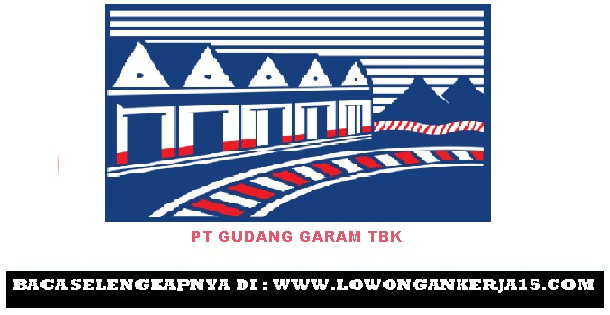 Lowongan Kerja Terbaru Pt Gudang Garam Tbk Tahun 2017 Rekrutmen Lowongan Kerja Bulan April 2021 Lowongan Kerja Terbaru Pt Gudang Garam Tbk Tahun 2017 Rekrutmen Lowongan Kerja Bulan April 2021
